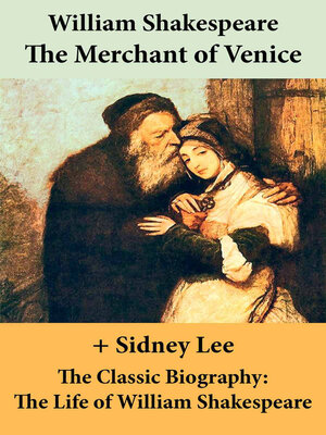 cover image of The Merchant of Venice (The Unabridged Play) + the Classic Biography
